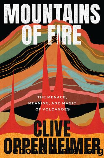 Mountains of Fire by Clive Oppenheimer