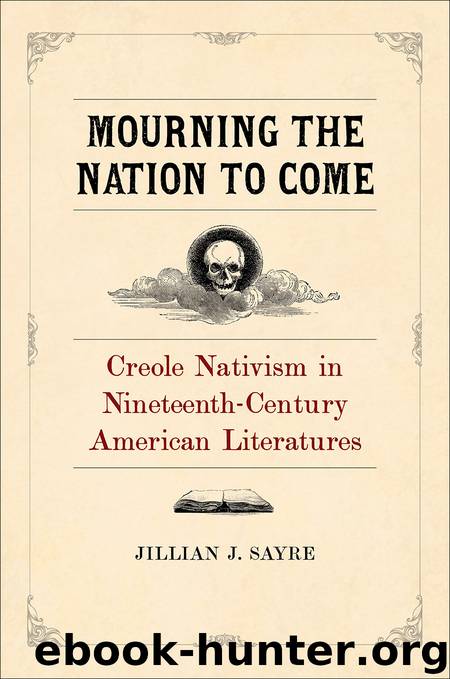 Mourning the Nation to Come by Jillian Sayre