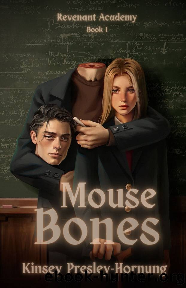 Mouse Bones: Revenant Academy Book I by Kinsey Presley-Hornung