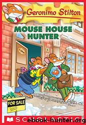 Mouse House Hunter (Geronimo Stilton #61) by Geronimo Stilton