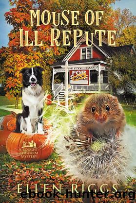 Mouse of Ill Repute: A Cozy Mystery for Animal Lovers by Ellen Riggs