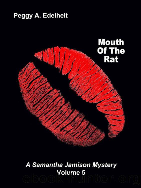 Mouth of the Rat (A Samantha Jamison Mystery) by Peggy A. Edelheit