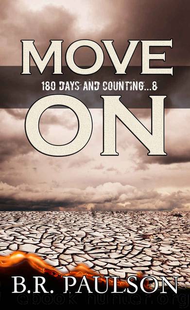 Move On: a post apocalyptic survival thriller (180 Days and Counting... Series) by B.R. Paulson