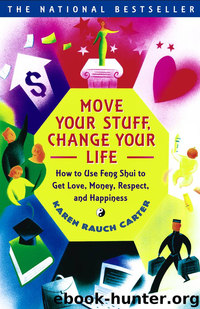Move Your Stuff, Change Your Life by Karen Rauch Carter