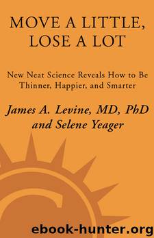 Move a Little, Lose a Lot by James Levine MD