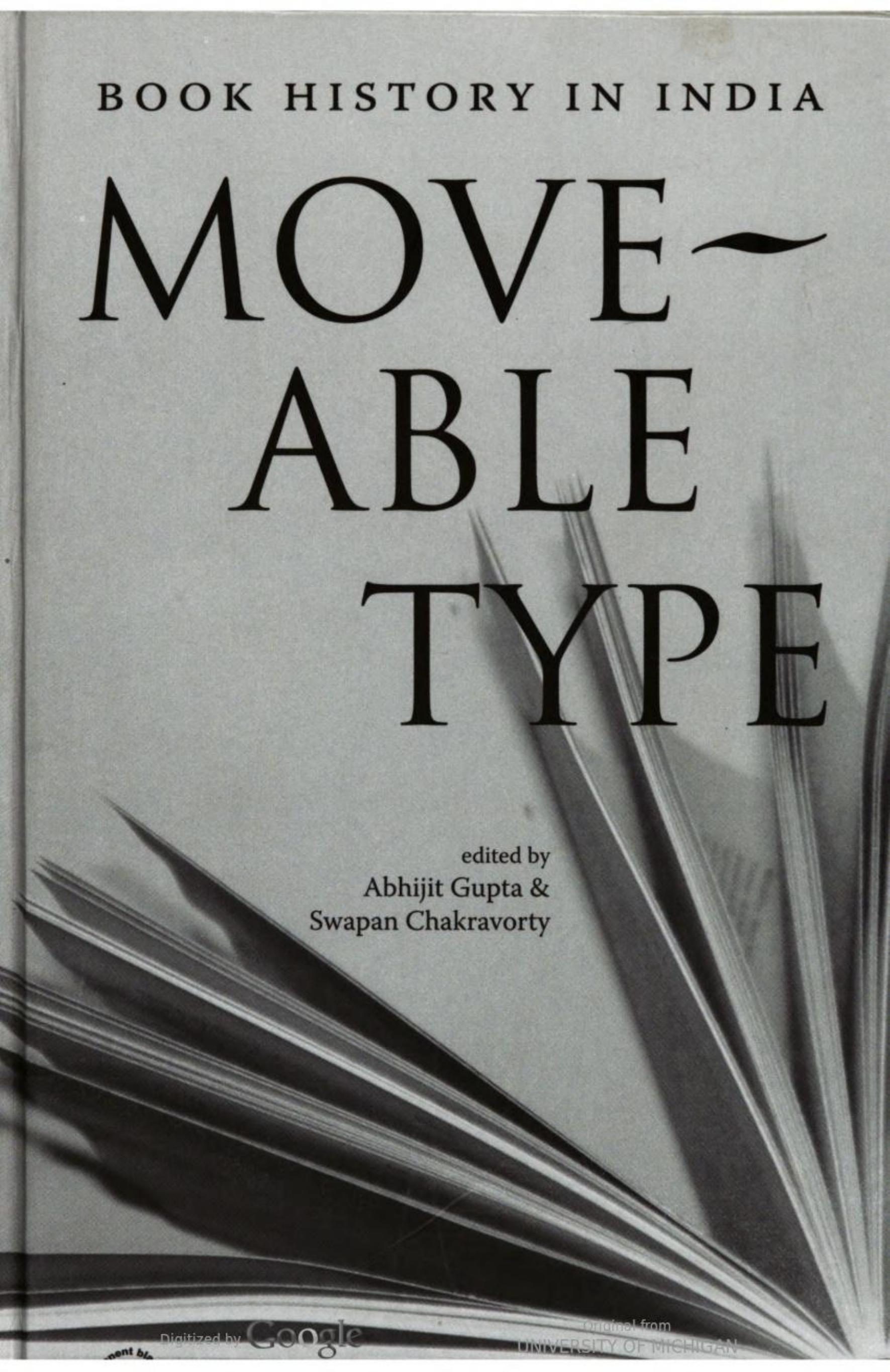 Moveable type : book history in India by Swapan Chakravorty; Abhijit Gupta