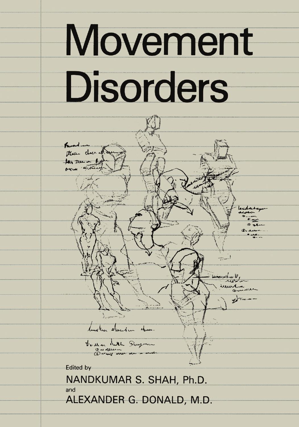 Movement Disorders by Stephen M. Stahl (auth.) Nandkumar S. Shah Ph.D. Alexander G. Donald M.D. (eds.)