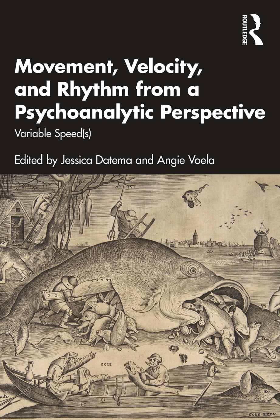 Movement, Velocity, and Rhythm from a Psychoanalytic Perspective: Variable Speed(s) by Jessica Datema Angie Voela