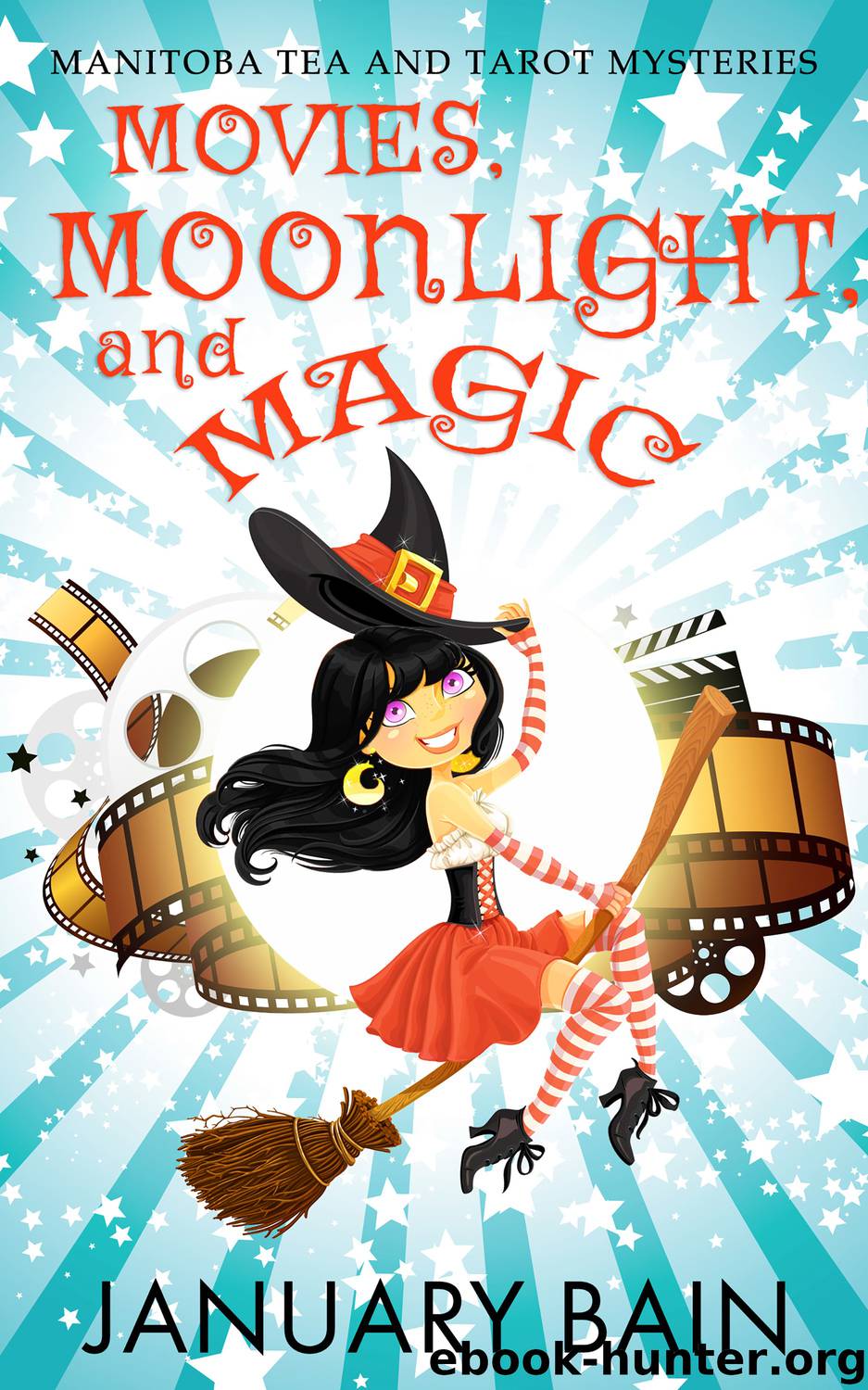 Movies, Moonlight and Magic by January Bain