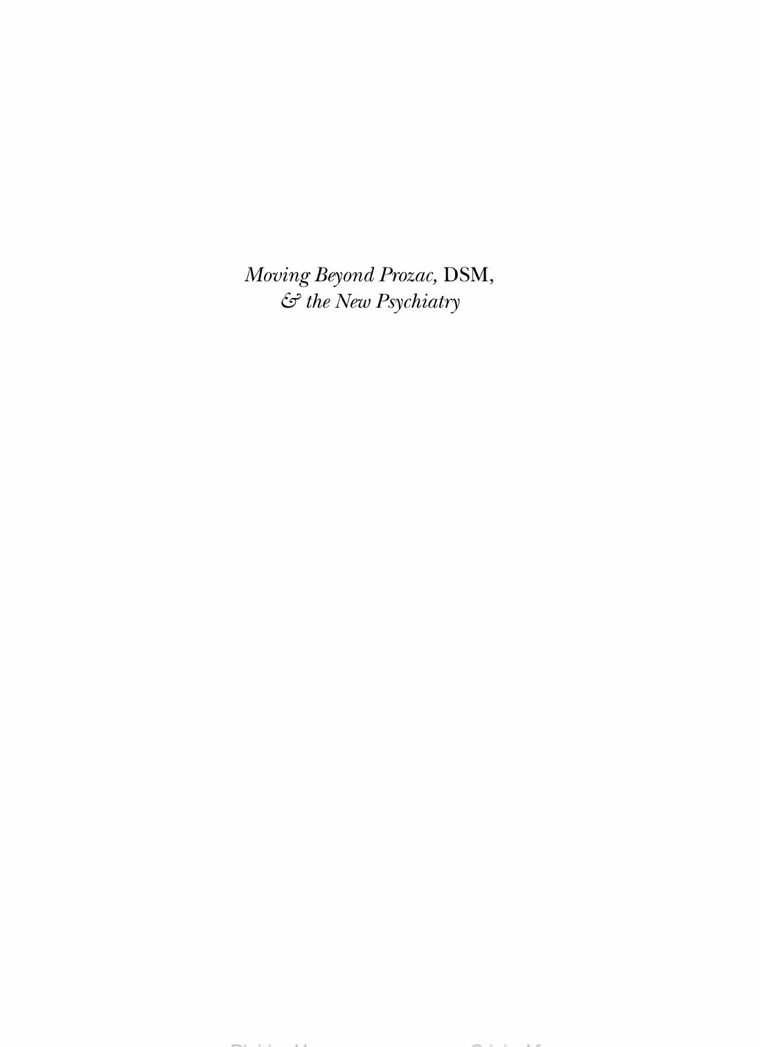 Moving Beyond Prozac, DSM, and the New Psychiatry: The Birth of Postpsychiatry (Corporealities: Discourses of Disability) by Bradley E. Lewis