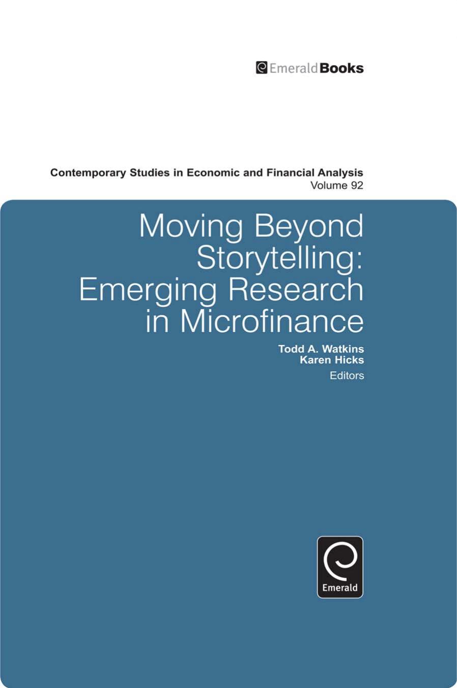 Moving Beyond Storytelling: Emerging Research in Microfinance (Contemporary Studies in Economic & Financial Analysis) by Todd A. Watkins