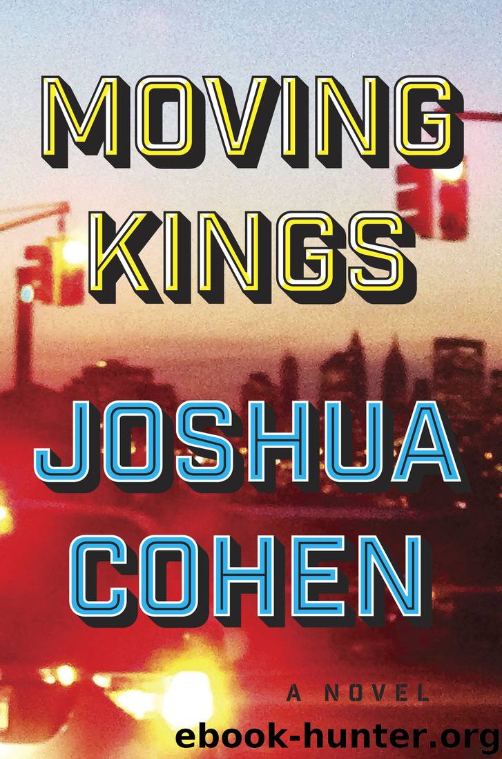 Moving Kings by Joshua Cohen