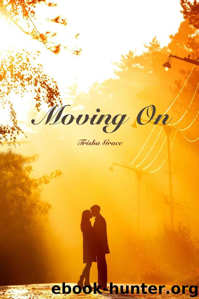 Moving On (Ghost Of The Past Book 1) by Grace Trisha