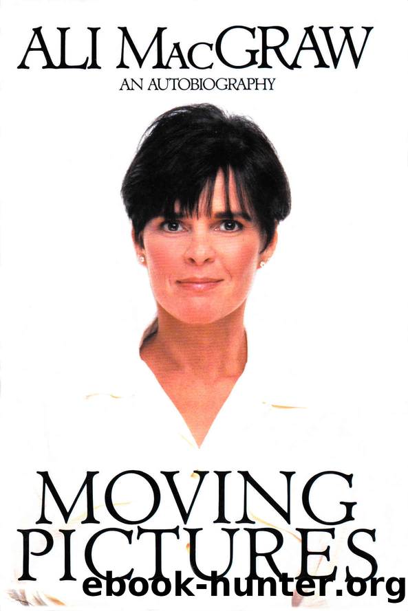 Moving Pictures: An Autobiography by Ali MacGraw