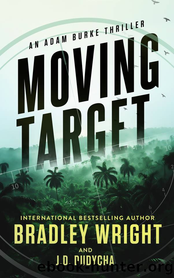 Moving Target (Adam Burke Book 1) by Bradley Wright & J.D. Dudycha