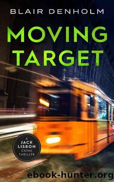 Moving Target: A gripping international crime thriller (The Fighting Detective Book 7) by Blair Denholm
