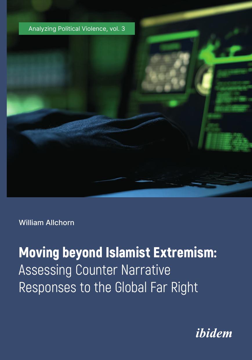 Moving beyond Islamist Extremism : Assessing Counter Narrative Responses to the Global Far Right by William Allchorn; Bethan Johnson; John Richardson
