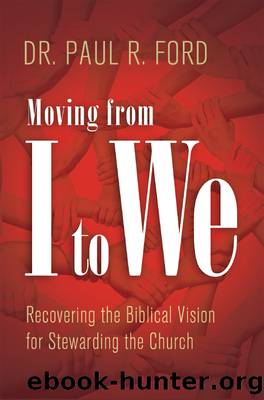 Moving from I to We by Ford Paul;