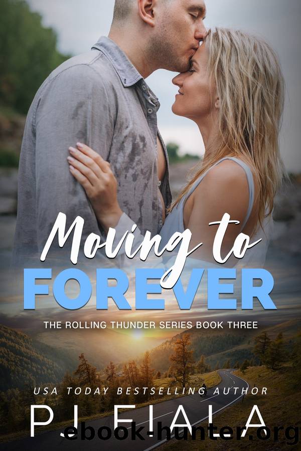 Moving to Forever by PJ Fiala
