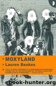 Moxyland (Angry Robot) by Beukes Lauren