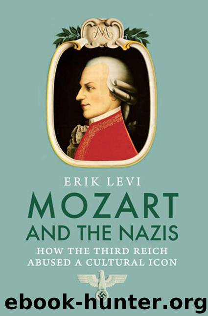 Mozart and the Nazis: How the Third Reich Abused a Cultural Icon by Levi Erik