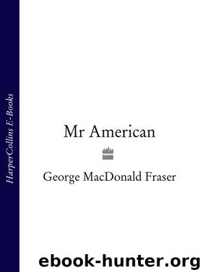 Mr American by George MacDonald Fraser