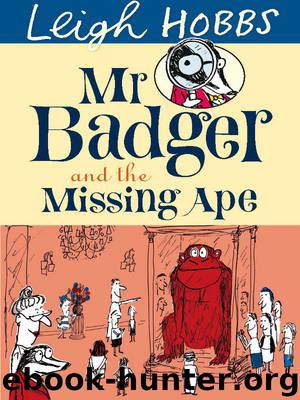 Mr Badger and the Missing Ape by Hobbs Leigh