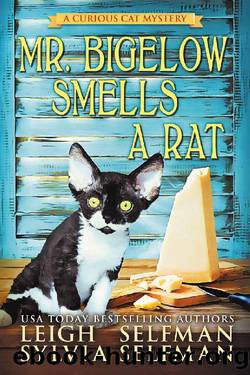 Mr Bigelow Smells a Rat (A Curious Cat Mystery Book 1) by Leigh Selfman & Sylvia Selfman