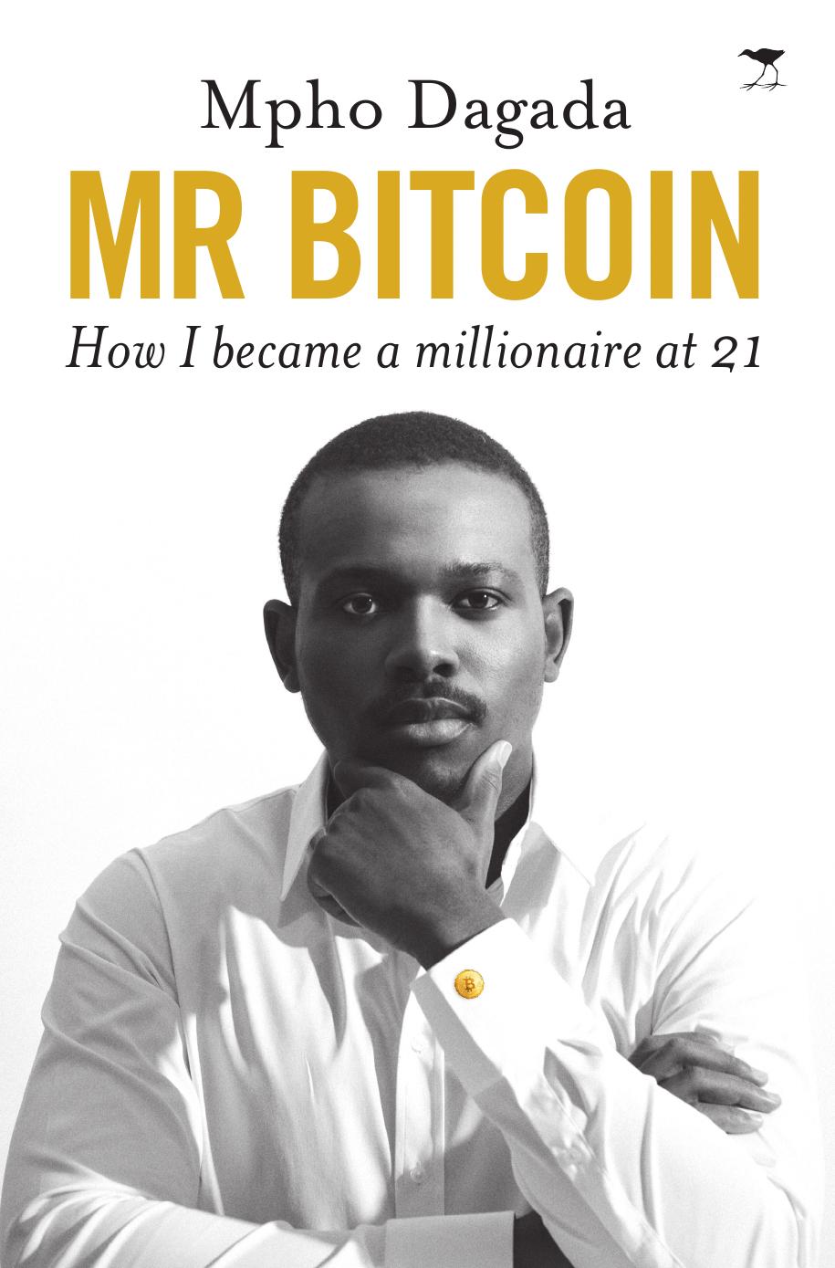 Mr Bitcoin by Dagada Mpho;