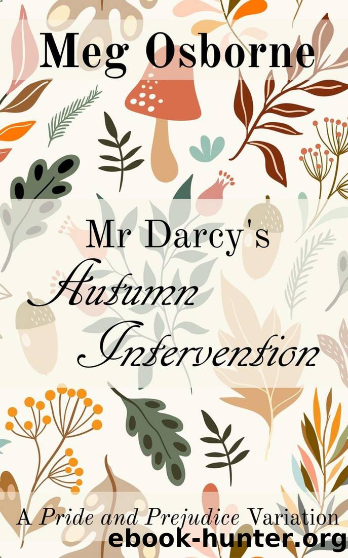 Mr Darcy's Autumn Intervention by Meg Osborne