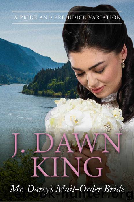 Mr Darcy's Mail-Order Bride by J Dawn King