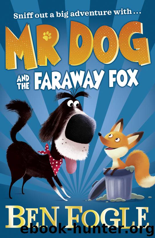 Mr Dog and the Faraway Fox by Ben Fogle