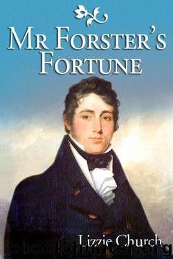 Mr Forster's Fortune by Church Lizzie