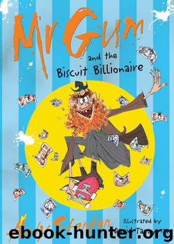 Mr Gum and the Biscuit Billionaire by Andy Stanton