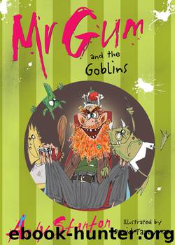 Mr Gum and the Goblins by Andy Stanton