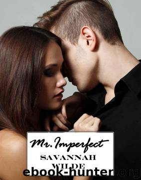 Mr Imperfect by Savannah Wilde