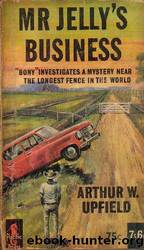 Mr Jelly's Business by Arthur W. Upfield