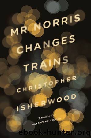 Mr Norris Changes Trains by Christopher Isherwood