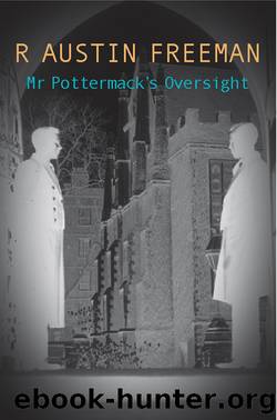 Mr Pottermack's Oversight by R. Austin Freeman