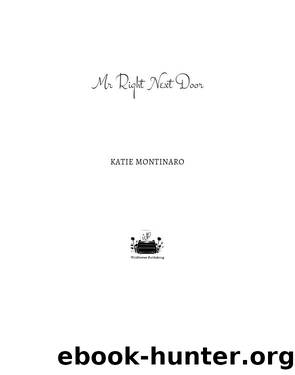 Mr Right Next Door by Katie Montinaro