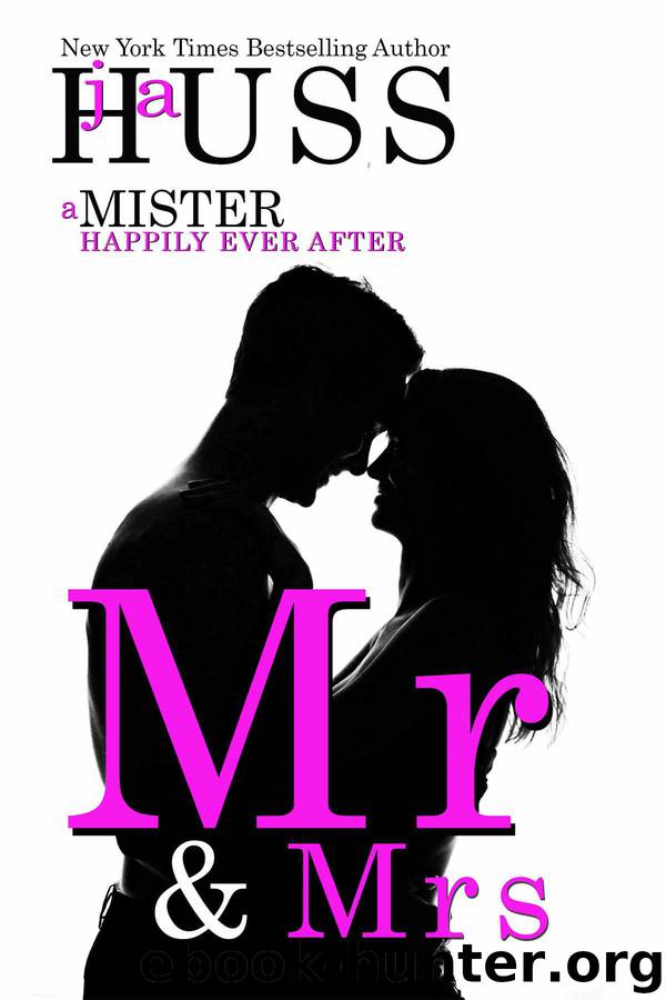 Mr. & Mrs. (The Mister Series Book 6) by Huss JA