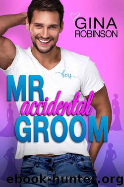Mr. Accidental Groom by Gina Robinson