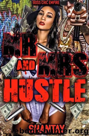 Mr. And Mrs. Hustle by Shantay