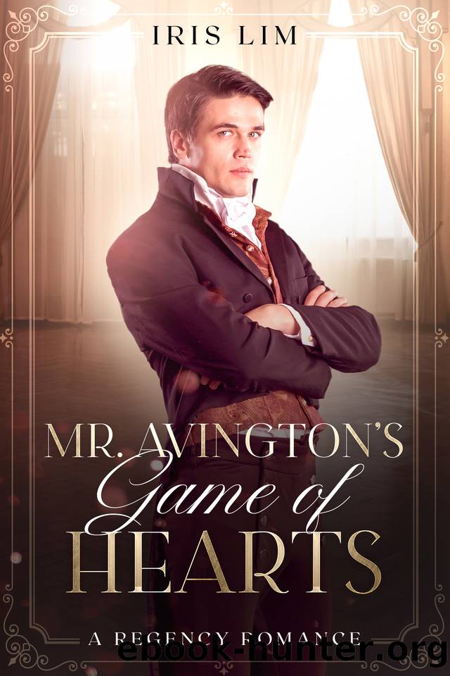 Mr. Avington's Game of Hearts: A Regency Romance (Beniton Hall Series Book 4) by Iris Lim