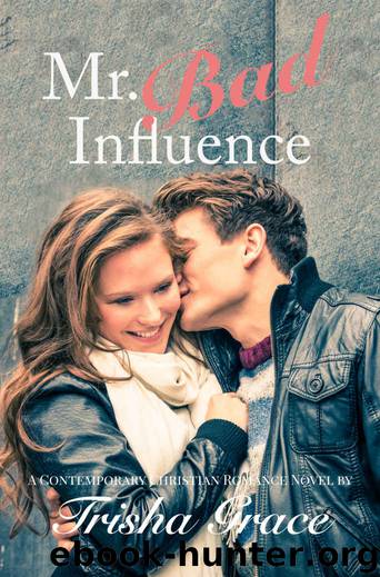 Mr. Bad Influence by Trisha Grace