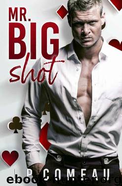 Mr. Big Shot: An Enemies To Lovers Romance (Kinda Cocky Book 1) by J.P. Comeau