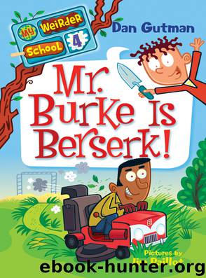 Mr. Burke Is Berserk! by Dan Gutman