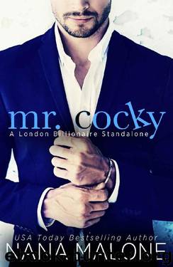 Mr. Cocky (London Billionaire #1) by Nana Malone