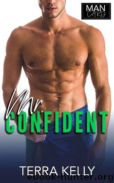Mr. Confident (Man Card Book 2) by Terra Kelly