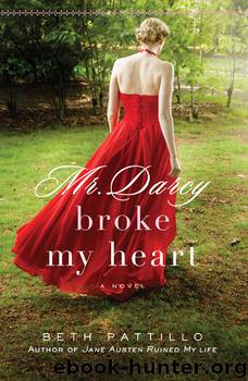 Mr. Darcy Broke My Heart by Beth Pattillo